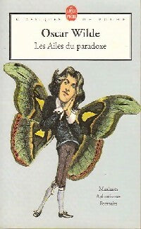 Les ailes du paradoxe - Oscar Wilde -  Le Livre de Poche - Livre