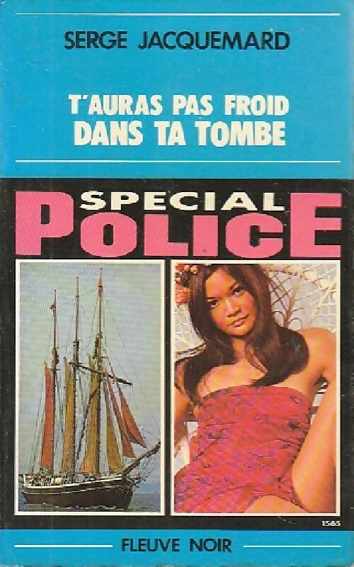 T'auras pas froid dans ta tombe - Serge Jacquemard -  Spécial-Police - Livre