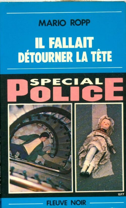 Il fallait détourner la tête - Mario Ropp -  Spécial-Police - Livre