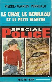Le chat, le bouleau et le petit Martin - Pierre-Martin Perreaut -  Spécial-Police - Livre
