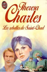 Les rebelles de Saint-Chad - Thérésa Charles -  J'ai Lu - Livre