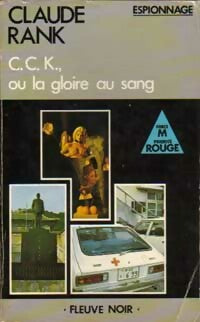 C.C.K., ou la gloire au sang - Claude Rank -  Espionnage - Livre