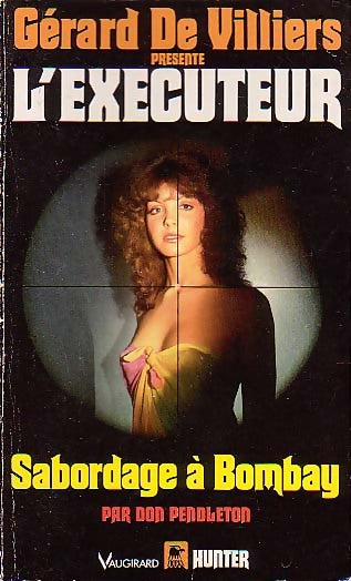 Sabordage à Bombay - Don Pendleton -  L'Exécuteur - Livre