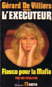 Fiasco pour la Mafia - Don Pendleton -  L'Exécuteur - Livre