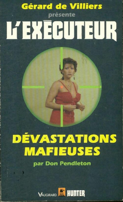 Dévastations mafieuses - Don Pendleton -  L'Exécuteur - Livre