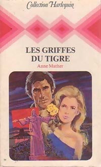 Les griffes du tigre - Anne Mather -  Harlequin - Livre