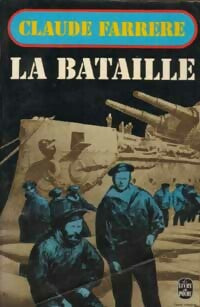 La bataille - Claude Farrère -  Le Livre de Poche - Livre