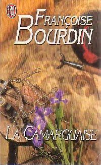 La camarguaise - Françoise Bourdin -  J'ai Lu - Livre