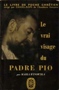 Le vrai visage du Padre Pio - Maria Winowska -  Le Livre de Poche Chrétien - Livre