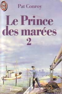 Le prince des marées Tome II - Pat Conroy -  J'ai Lu - Livre