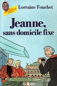 Jeanne, sans domicile fixe - Lorraine Fouchet -  J'ai Lu - Livre