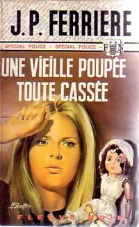 Une vieille poupée toute cassée - Jean-Pierre Ferrière -  Spécial-Police - Livre