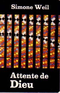 Attente de Dieu - Simone Weil -  Le Livre de Poche Chrétien - Livre