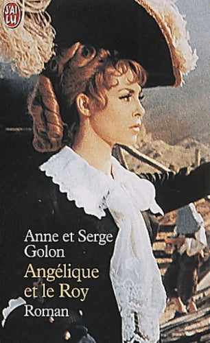 Angélique et le roy - Anne Golon -  J'ai Lu - Livre