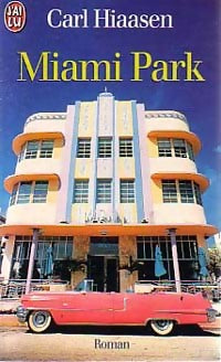 Miami Park - Carl Hiaasen -  J'ai Lu - Livre