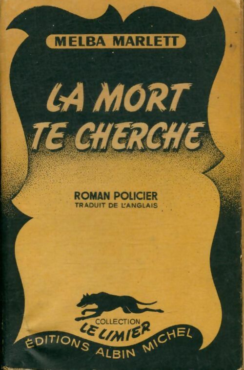La mort te cherche - Melba Marlett -  Le Limier - Livre