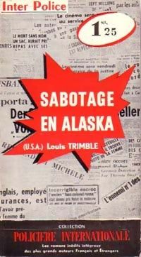 Sabotage en Alaska - Louis Trimble -  Inter-Police - Livre