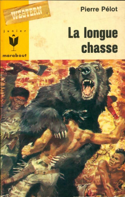 La longue chasse - Pierre Pelot -  Marabout Junior - Livre