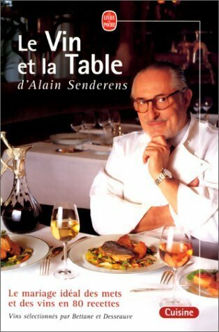 Le vin et la table - Alain Senderens -  Le Livre de Poche - Livre