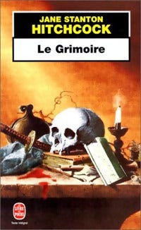 Le grimoire - Jane Stanton Hitchcock -  Le Livre de Poche - Livre