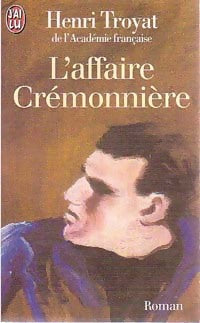 L'affaire Crémonnière - Henri Troyat -  J'ai Lu - Livre