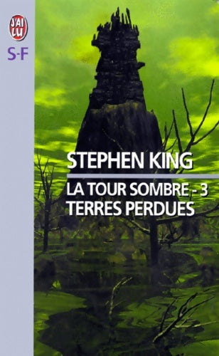 La tour sombre Tome III : Terres perdues - Stephen King -  J'ai Lu - Livre