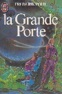 La grande porte - Frederik Pohl -  J'ai Lu - Livre