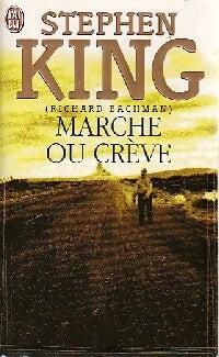 Marche ou crève - Stephen King ; Stephen King -  J'ai Lu - Livre