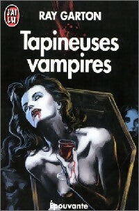 Tapineuses vampires - Ray Garton -  J'ai Lu - Livre