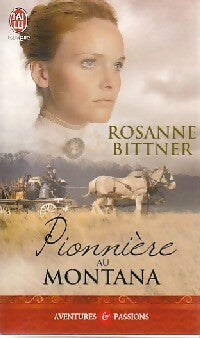 Pionnière au Montana - Rosanne Bittner -  J'ai Lu - Livre