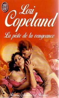 La piste de la vengeance - Lori Copeland -  J'ai Lu - Livre