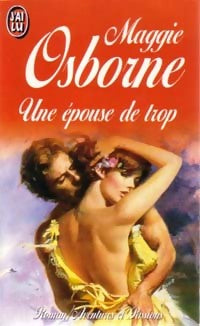 Une épouse de trop - Maggie Osborne -  J'ai Lu - Livre