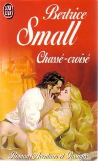 Chassé-croisé - Bertrice Small -  J'ai Lu - Livre