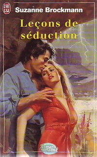 Leçons de séduction - Suzanne Brockmann -  J'ai Lu - Livre