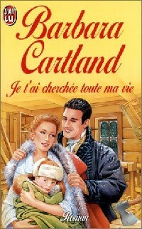 Je t'ai cherchée toute ma vie - Barbara Cartland -  J'ai Lu - Livre