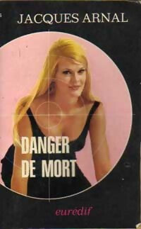 Danger de mort - Jacques Arnal -  Atmosphère - Livre