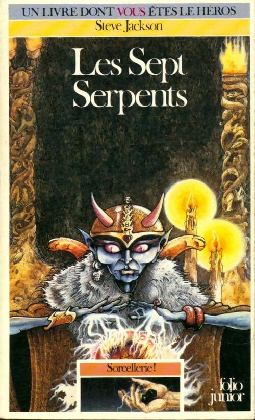 Sorcellerie Tome III : Les sept serpents - Steve Jackson -  Un Livre dont vous êtes le héros - Livre