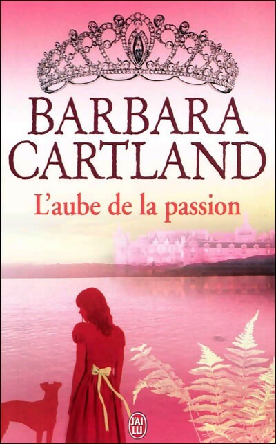 L'aube de la passion - Barbara Cartland -  J'ai Lu - Livre