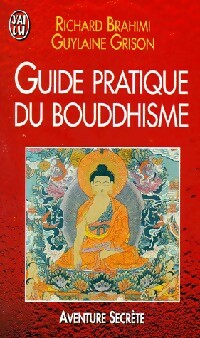 Guide pratique du bouddhisme - Richard Brahimi ; Guylaine Grison -  J'ai Lu - Livre