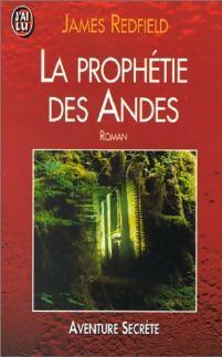 La prophétie des Andes - James Redfield -  J'ai Lu - Livre