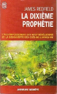 La dixième prophétie - James Redfield -  J'ai Lu - Livre