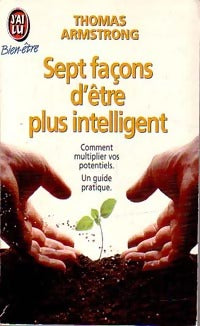 Sept façons d'être plus intelligent - Thomas Armstrong -  J'ai Lu - Livre