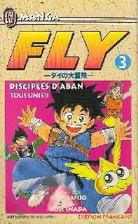 Fly Tome III : Disciples d'Aban : Tous unis ! - Koji Inada ; Riku Sanjo -  J'ai Lu - Livre