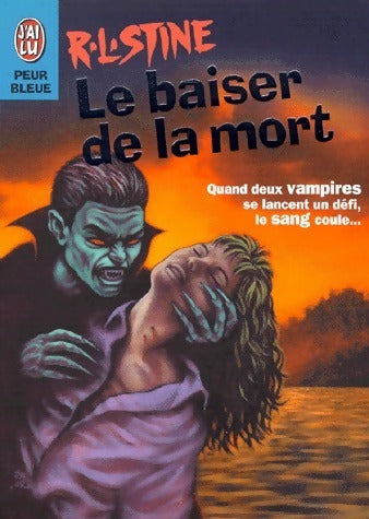 Le baiser de la mort - Robert Lawrence Stine -  J'ai Lu - Livre