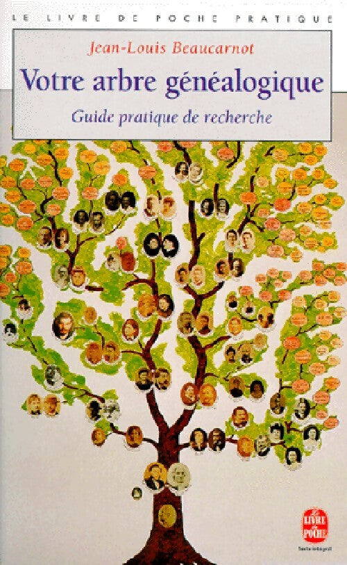 Votre arbre généalogique - Jean-Louis Beaucarnot -  Le Livre de Poche - Livre