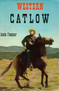 Catlow - Louis L'Amour -  Western - Livre