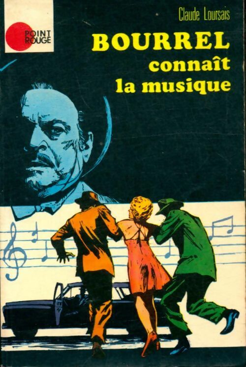 Bourrel connaît la musique - Claude Loursais -  Point Rouge - Livre