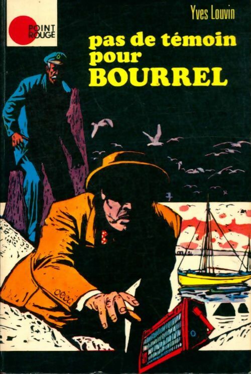 Pas de témoin pour Bourrel - Yves Louvin -  Point Rouge - Livre