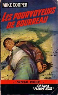 Les pourvoyeurs de bourreau - Mike Cooper -  Spécial-Police - Livre