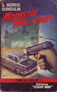 Modestie mise à part - Gilles Morris-Dumoulin -  Spécial-Police - Livre